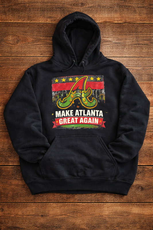 Make Atlanta Great Again Hoodie